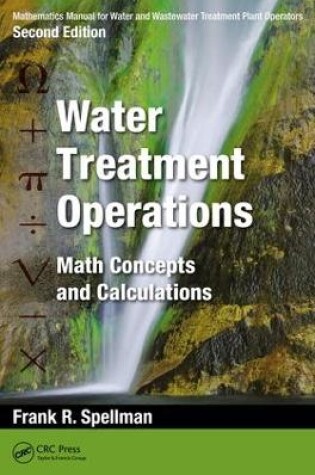 Cover of Mathematics Manual for Water and Wastewater Treatment Plant Operators: Water Treatment Operations