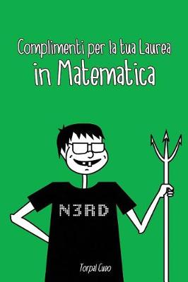 Book cover for Complimenti Per La Tua Laurea in Matematica