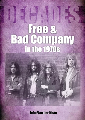 Book cover for Free and Bad Company in the 1970s
