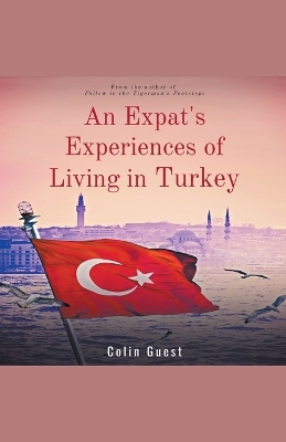Book cover for An Expats Experiences of Living in Turkey