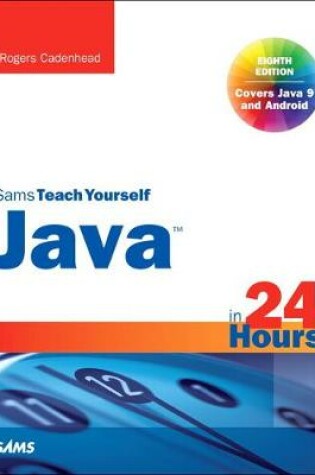 Cover of Java in 24 Hours, Sams Teach Yourself (Covering Java 9)