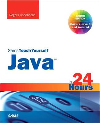 Book cover for Java in 24 Hours, Sams Teach Yourself (Covering Java 9)