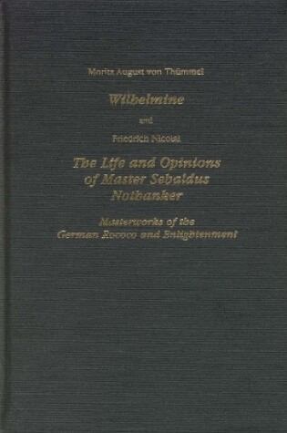 Cover of Wilhelmine and The Life and Opinions of Master Sebaldus Nothanker