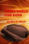 Book cover for Green World Fire Born