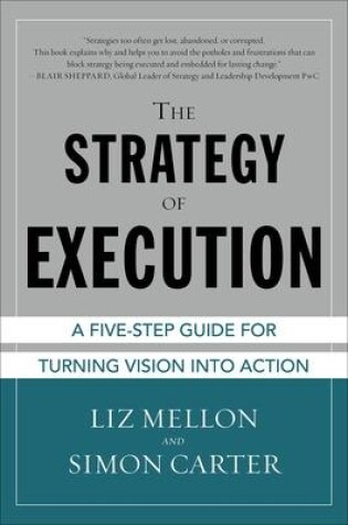 Cover of The Strategy of Execution: A Five Step Guide for Turning Vision into Action