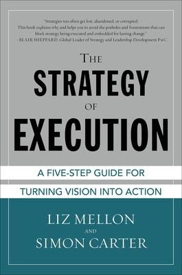 Book cover for The Strategy of Execution: A Five Step Guide for Turning Vision into Action