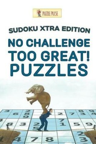 Cover of No Challenge Too Great! Puzzles