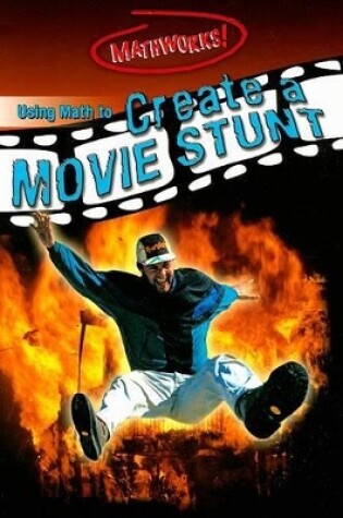 Cover of Using Math to Create a Movie Stunt