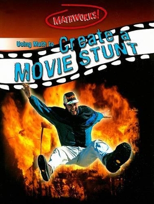 Cover of Using Math to Create a Movie Stunt