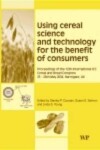 Book cover for Using Cereal Science and Technology for the Benefit of Consumers