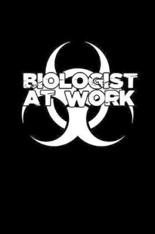 Cover of Biologist at work