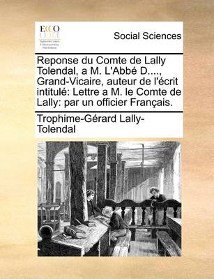 Book cover for Reponse Du Comte de Lally Tolendal, A M. L'Abbe D...., Grand-Vicaire, Auteur de L'Ecrit Intitule