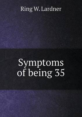 Book cover for Symptoms of Being 35