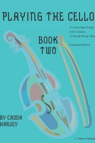 Cover of Playing the Cello, Book Two, Expanded Edition