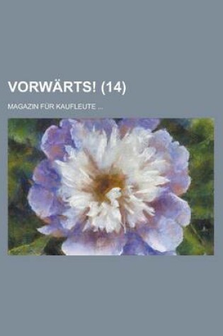 Cover of Vorwarts!; Magazin Fur Kaufleute ... (14 )