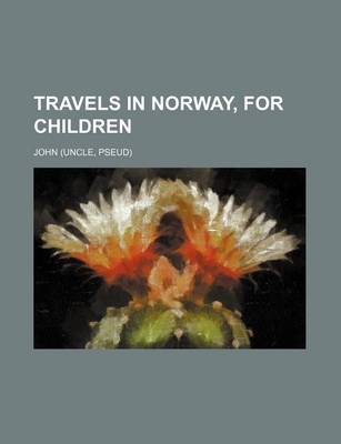 Book cover for Travels in Norway, for Children