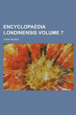 Cover of Encyclopaedia Londinensis Volume 7