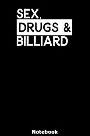 Cover of Sex, Drugs and Billiard Notebook