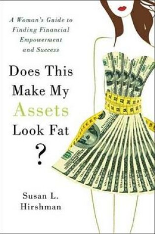 Cover of Does This Make My Assets Look Fat?