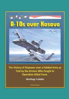 Book cover for A-10s over Kosovo