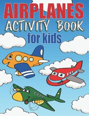 Book cover for Airplanes Activity Book For Kids