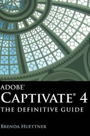 Cover of Adobe Captivate 4: The Definitive Guide