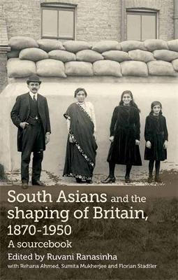 Cover of South Asians and the Shaping of Britain, 1870-1950