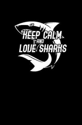 Cover of Keep calm and love sharks