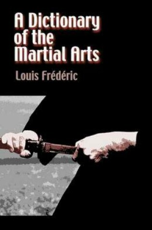 Cover of A Dictionary of the Martial Arts