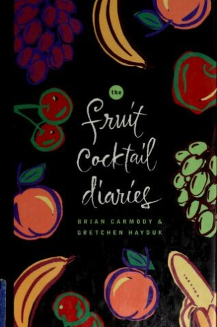 Cover of The Fruit Cocktail Diaries
