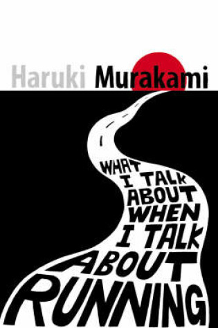 Cover of What I Talk About When I Talk About Running