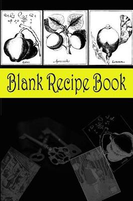 Book cover for Blank Recipe Book (Yellow and Black)