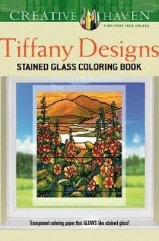 Cover of Creative Haven Tiffany Designs Stained Glass Coloring Book