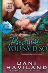 Book cover for Because You Said So