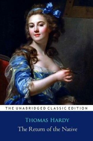 Cover of The Return of the Native by Thomas Hardy ''Annotated Classic Edition''