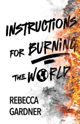 Book cover for Instructions for Burning the World