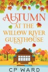 Book cover for Autumn at the Willow River Guesthouse