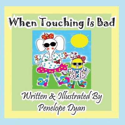 Book cover for When Touching Is Bad