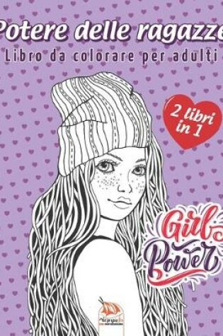 Cover of Potere delle ragazze - 2 libri in 1