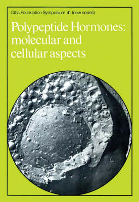 Book cover for Ciba Foundation Symposium 41 – Polypeptide Hormones – Molecular and Cellular Aspects
