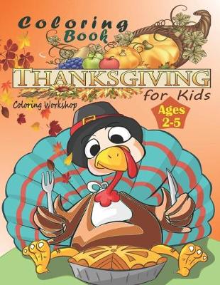 Book cover for Thanksgiving Coloring Book for Kids Ages 2-5