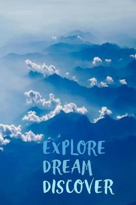 Book cover for Explore, Dream, Discover