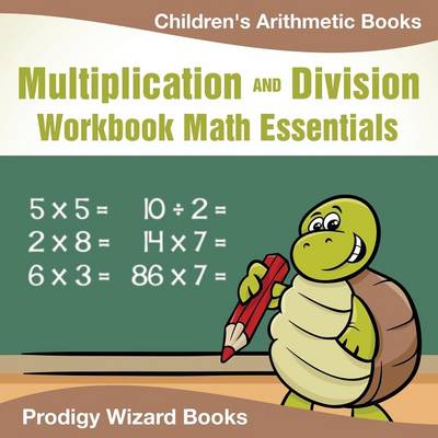 Book cover for Multiplication Division Workbook Math Essentials Children's Arithmetic Books