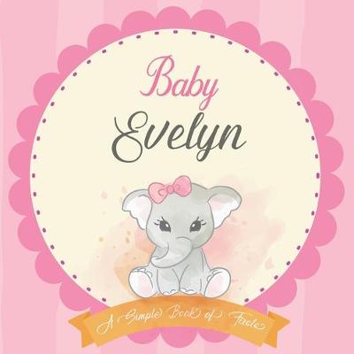 Cover of Baby Evelyn A Simple Book of Firsts