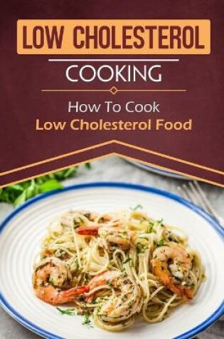 Cover of Low Cholesterol Cooking