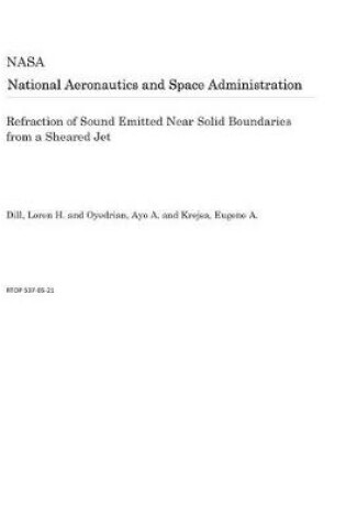 Cover of Refraction of Sound Emitted Near Solid Boundaries from a Sheared Jet