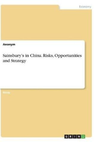 Cover of Sainsbury's in China. Risks, Opportunities and Strategy