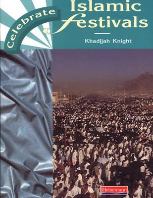 Cover of Celebrate: Islamic Festivals Paperback