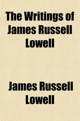 Book cover for The Writings of James Russell Lowell (Volume 7); Poems