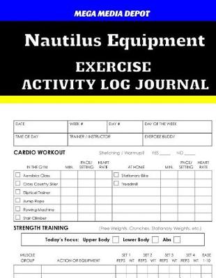 Book cover for Nautilus Equipment Exercise Activity Log Journal